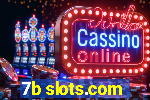 7b slots.com